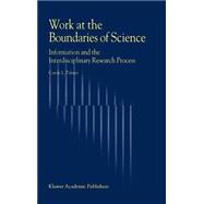 Work at the Boundaries of Science