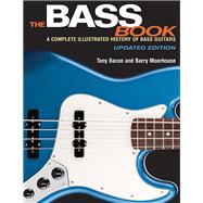 The Bass Book A Complete Illustrated History of Bass Guitars