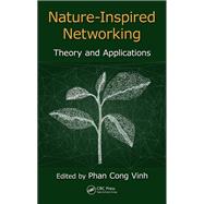 Nature-Inspired Networking: Theory and Applications