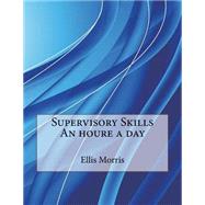 Supervisory Skills an Houre a Day