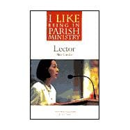 I Like Being in Parish Ministry : Lector