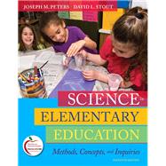 Science in Elementary Education Methods, Concepts, and Inquiries