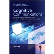 Cognitive Communications Distributed Artificial Intelligence (DAI), Regulatory Policy and Economics, Implementation