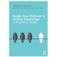 Single Case Methods in Clinical Psychology: A Practical Guide