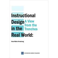 Instructional Design in the Real World: A View from the Trenches