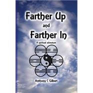 Farther Up and Farther In