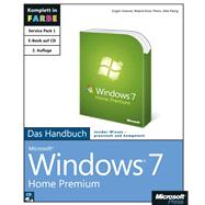 Microsoft Windows 7 Home Premium - Das Handbuch, 2. aktualisierte Auflage für Service Pack 1 und Internet Explorer 9