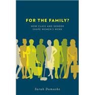 For the Family? How Class and Gender Shape Women's Work