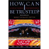 How Can I Be Trusted? A Virtue Theory of Trustworthiness