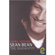 Sean Bean : The Biography