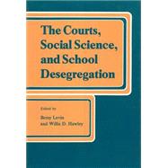 The Courts, Social Science, and School Desegregation