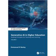 Generative AI in Higher Education:Guiding Principles for Teaching and Learning
