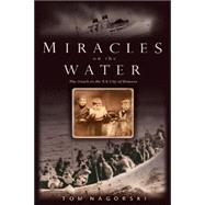 Miracles on the Water The Heroic Survivors of a World War II U-Boat Attack