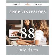 Angel Investors: 88 Most Asked Questions on Angel Investors - What You Need to Know