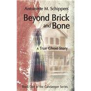 Beyond Brick and Bone