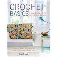 Crochet Basics: A Step-by-step Course for First-time Stitchers