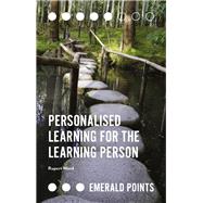 Personalised Learning for the Learning Person