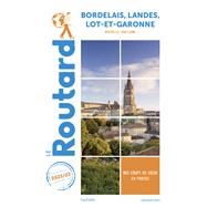 Guide du Routard Bordelais Landes Lot-et-Garonne 2021