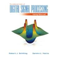 Fundamentals of Digital Signal Processing Using MATLAB (with CD-ROM)