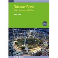 Nuclear Power (Second Edition)