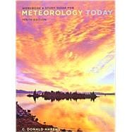 Workbook with Study Guide for Ahrens’ Meteorology Today, 10th