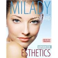 Milady's Standard Esthetics: Advanced Step-by-Step Procedures, Spiral bound Version