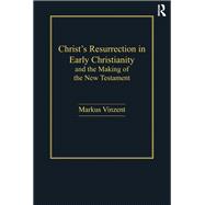 Christ's Resurrection in Early Christianity