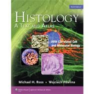 Histology: A Text and Atlas, International Edition: With Correlated Cell and Molecular Biology
