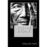Kill the Engine
