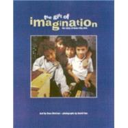 The Gift of Imagination the Story of Inner City Arts