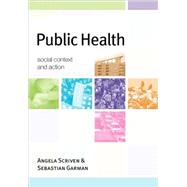 Public Health : Social Context and Action