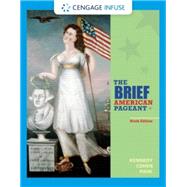 Cengage Infuse for Kennedy/Cohen/Piehl's The Brief American Pageant: A History of the Republic, 1 term Printed Access Card