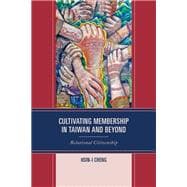 Cultivating Membership in Taiwan and Beyond Relational Citizenship