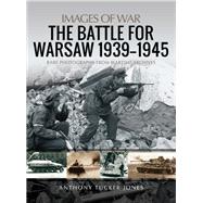 The Battle for Warsaw, 1939–1945