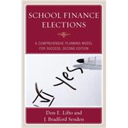 School Finance Elections: A Comprehensive Planning Model for Success