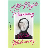 All-Night Pharmacy A Novel