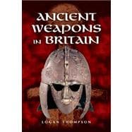 Ancient Weapons In Britain