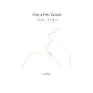 Birds Of Celtic Twilight: A Novel In Verse