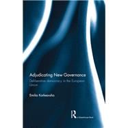 Adjudicating New Governance: Deliberative Democracy in the European Union