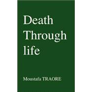Death Through Life