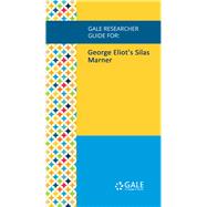 Gale Researcher Guide for: George Eliot's Silas Marner