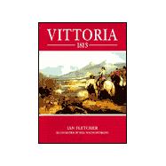 Vittoria 1813 Wellington Sweeps the French from Spain
