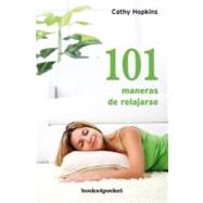 101 maneras de relajarse / 101 Shortcuts to Relaxation