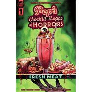 Pop's Chock'lit Shoppe of Horrors: Fresh Meat (One-Shot)