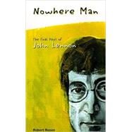 Nowhere Man The Final Days of John Lennon