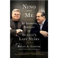 Nino and Me An Intimate Portrait of Scalia's Last Years