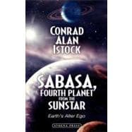 Sabasa, Fourth Planet from the Sunstar : Earth¿s Alter Ego