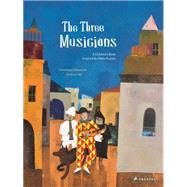 The Three Musicians A Children's Book Inspired by Pablo Picasso