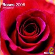 Roses - Jill Freedman 2006 Calendar