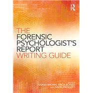 The Forensic PsychologistsÆ Report Writing Guide
